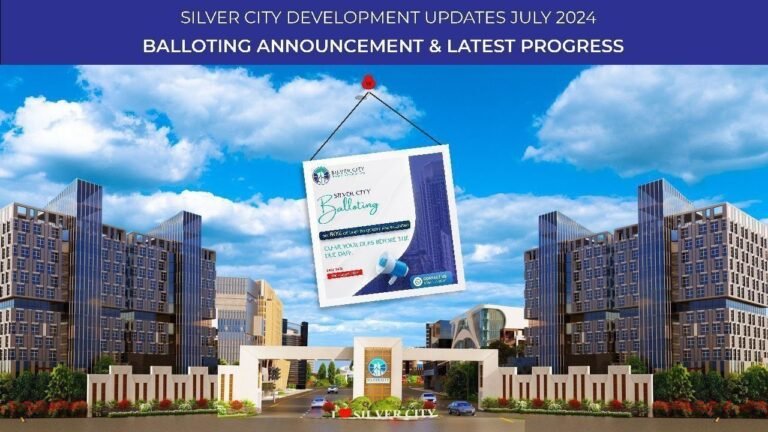 Silver City Development Updates July 2024 Balloting Announcement & Latest Progress