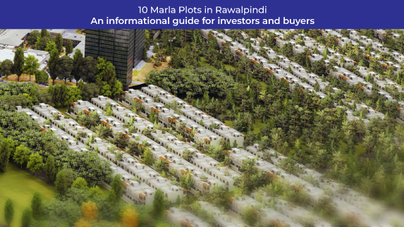 10 Marla Plots in Rawalpindi: An informational guide for investors and buyers