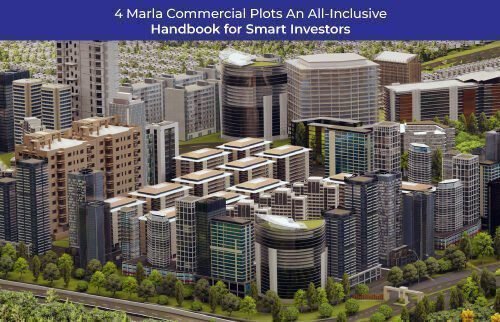 4 Marla Commercial Plots: An All-Inclusive Handbook for Smart Investors