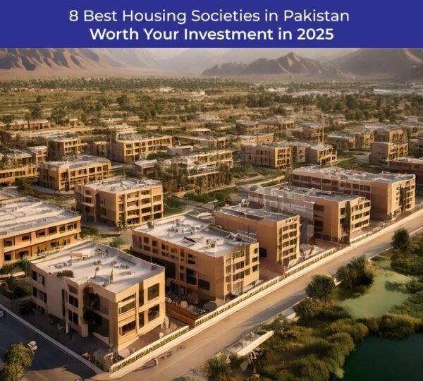 8-Best-Housing-Societies-in-Pakistan-Worth-Your-Investment-in-2025