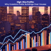 High-Rise-Profits-Why-Investors-Prefer-Buildings Over Houses (1)