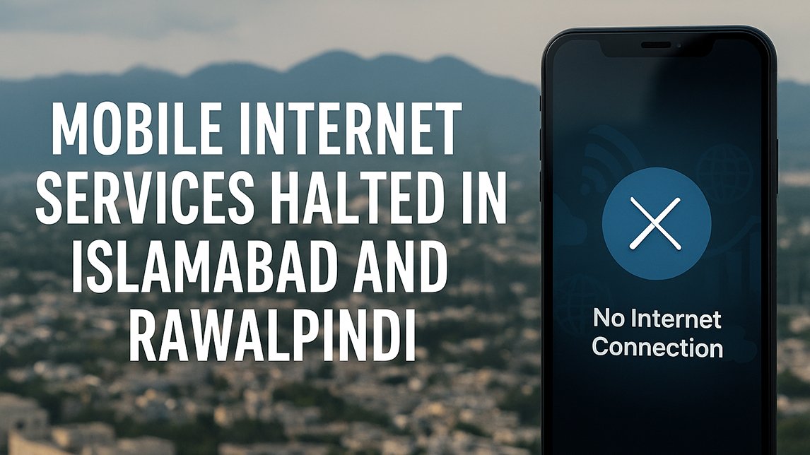 Mobile Internet Services Halted in Islamabad and Rawalpindi