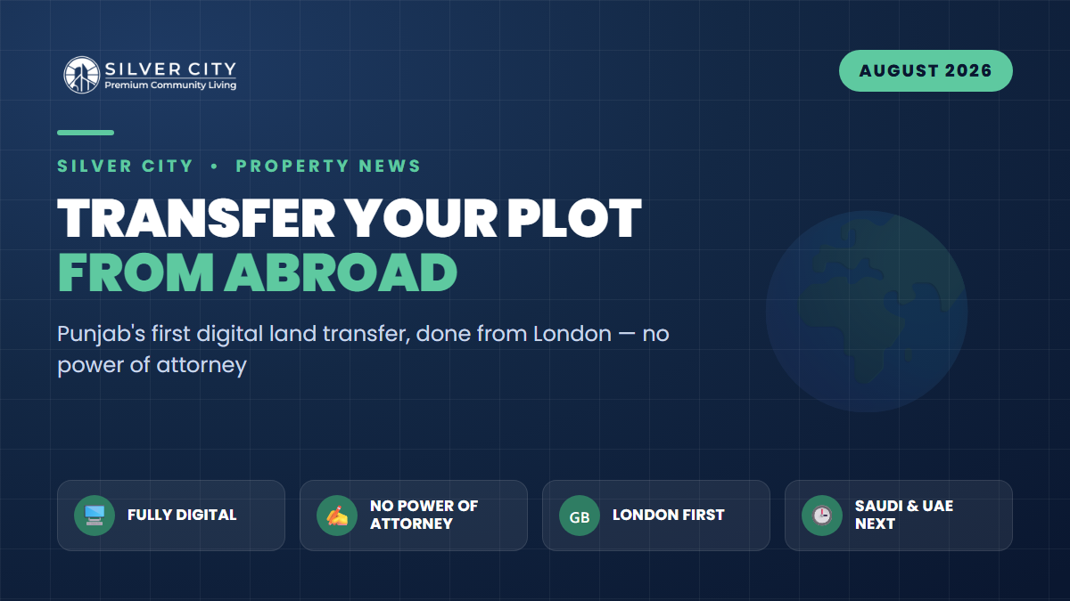 No Power of Attorney Needed: How Overseas Pakistanis Can Now Transfer a Rawalpindi Plot From Abroad